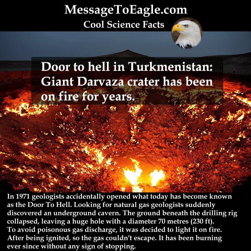 Cool Science Facts: Door to hell in Turkmenistan: Giant Darvaza crater has been on fire for years.