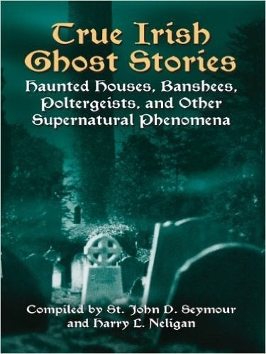 True Irish ghost stories